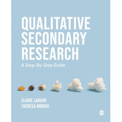 Qualitative Secondary Research: A Step-By-Step Guide