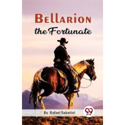 Bellarion the Fortunate a Romance