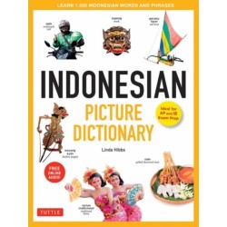 Indonesian Picture Dictionary: Learn 1,500 Indonesian Words and Expressions (Ideal for IB Exam Prep- Includes Online Audio)