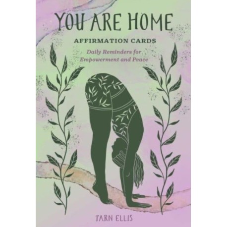 You Are Home Affirmation Cards: Daily Reminders for Empowerment and Peace