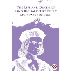 The Life and Death of King Richard the Third