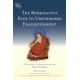 The Bodhisattva Path to Unsurpassed Enlightenment: A Complete Translation of the Bodhisattvabhumi