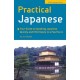 Practical Japanese: Your Guide to Speaking Japanese Quickly and Effortlessly in a Few Hours (Japanese Phrasebook)