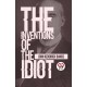The Inventions of the Idiot
