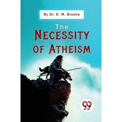The Necessity of Atheism