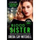 Blood Sister: Dark, gritty and unputdownable (Flesh and Blood Series Book One)