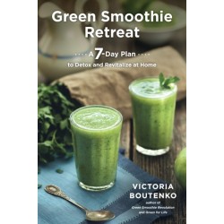Green Smoothie Retreat: A 7-Day Plan to Detox and Revitalize at Home