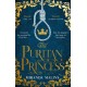 The Puritan Princess: The stunning and unforgettable historical novel of family, politics and the price of love in the Civil War