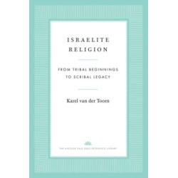 Israelite Religion: From Tribal Beginnings to Scribal Legacy