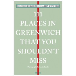 111 Places in Greenwich That You Shouldn't Miss