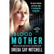 Blood Mother: A gritty read - you'll be hooked (Flesh and Blood Series Book Two)