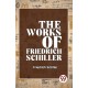The Works of Friedrich Schiller