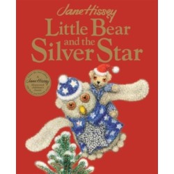 Little Bear and the Silver Star: An Old Bear and Friends Adventure