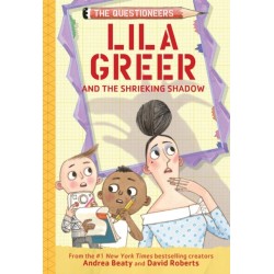 Lila Greer and the Shrieking Shadow: The Questioneers Book -7