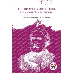 The Diary of a Superfluous Man and Other Stories