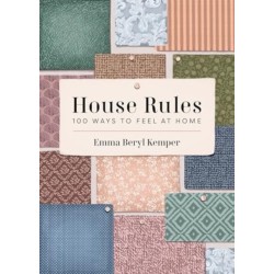 House Rules: 100 Ways to Feel at Home
