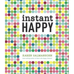 Instant Happy: 10-Second Attitude Makeovers