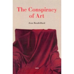 The Conspiracy of Art: Manifestos, Interviews, Essays
