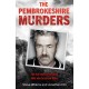 The Pembrokeshire Murders: The dramatic true story of a 20-year hunt for a serial killer and the detectives who brought him to justice