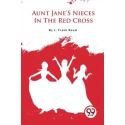 Aunt Jane's Nieces in the Red Cross