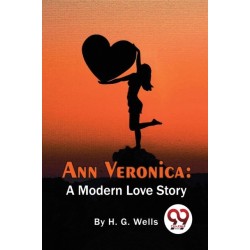Ann Veronica: A Modern Love Story