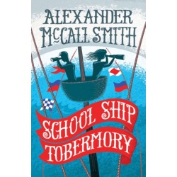 School Ship Tobermory: A School Ship Tobermory Adventure (Book 1)