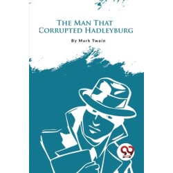 The Man That Corrupted Hadleyburg