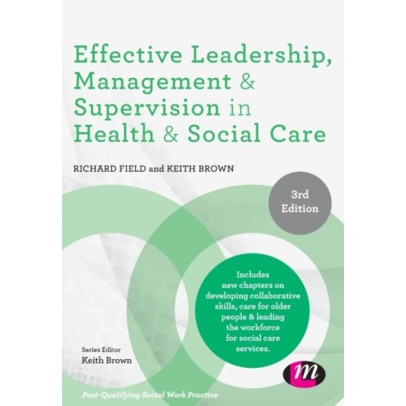 Effective Leadership, Management and Supervision in Health and Social Care