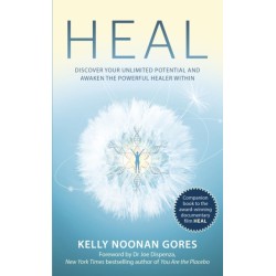 Heal: Discover your unlimited potential and awaken the powerful healer within
