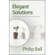 Elegant Solutions: Ten Beautiful Experiments in Chemistry