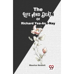 The Life and Death of Richard Yea-and-Nay