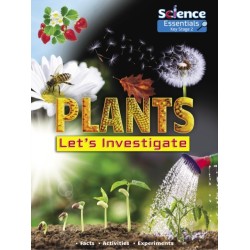 Plants: Let's Investigate Facts Activities Experiments