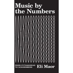 Music by the Numbers: From Pythagoras to Schoenberg