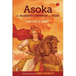 Asoka: The Buddhist Emperor of India