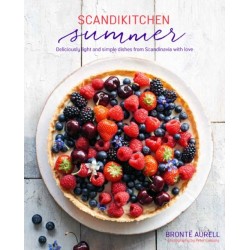 ScandiKitchen Summer: Simply Delicious Food for Lighter, Warmer Days