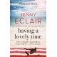Having A Lovely Time: An addictively funny novel from the Sunday Times bestselling author