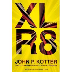 Accelerate: Building Strategic Agility for a Faster-Moving World