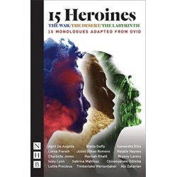 15 Heroines: 15 Monologues Adapted from Ovid