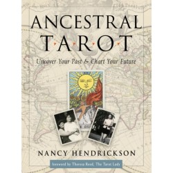 Ancestral Tarot: Uncover Your Past and Chart Your Future
