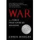 War Is a Force that Gives Us Meaning
