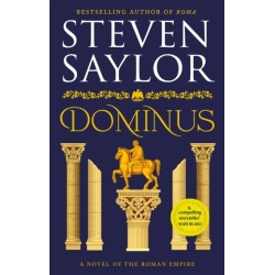 Dominus: An epic saga of Rome, from the height of its glory to its destruction