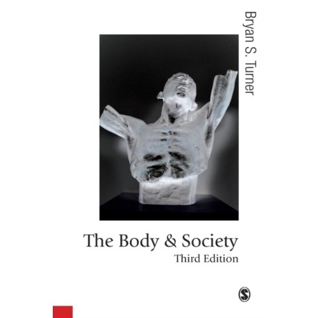 The Body and Society: Explorations in Social Theory