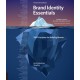 Brand Identity Essentials, Revised and Expanded: 100 Principles for Building Brands