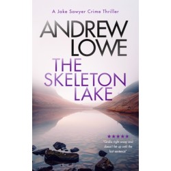 The Skeleton Lake: A chilling British detective crime thriller