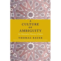 A Culture of Ambiguity: An Alternative History of Islam