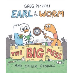 Earl & Worm -2: The Big Mess and Other Stories