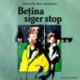 Betina siger stop