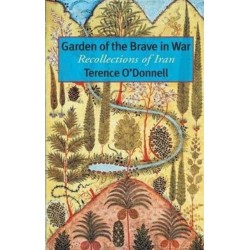 Garden of the Brave in War: Recollections of Iran