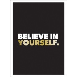Believe in Yourself: Positive Quotes and Affirmations for a More Confident You
