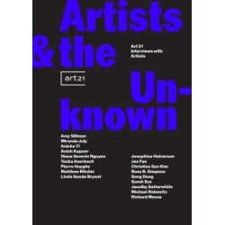 Artists & the Unknown: Art21 Interviews with Artists